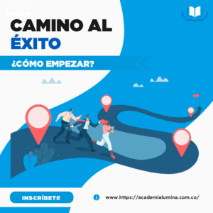 CAMINO AL ÉXITO ¿CÓMO EMPEZAR?