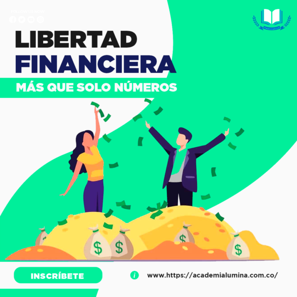 LIBERTAD FINANCIERA: MÁS QUE SOLO NÚMEROS