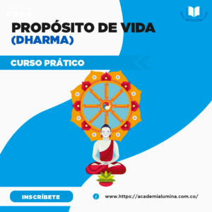 CURSO PRÁCTICO: PROPÓSITO DE VIDA (DHARMA)